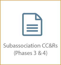 Subassociation CC&Rs (Phases 3 & 4)